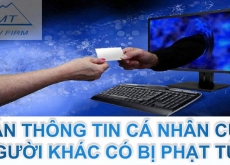 Bán thông tin cá nhân của người khác có bị phạt tù không?