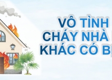 Vô tình làm cháy nhà người khác có bị đi tù?