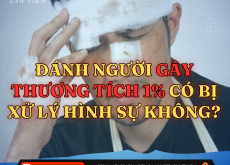 Đánh người gây thương tích 1% có bị xử lý hình sự không?