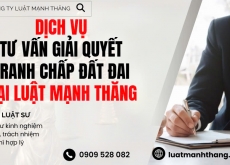 Luật Mạnh Thăng – Chuyên Gia Giải Quyết Mọi Tranh Chấp Đất Đai Hiệu Quả