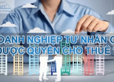 DOANH NGHIỆP TƯ NHÂN CÓ ĐƯỢC CHO THUÊ HAY KHÔNG?