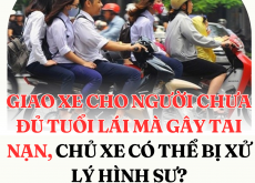 Giao xe cho người chưa đủ tuổi lái mà gây tai nạn, chủ xe có thể bị xử lý hình sự?