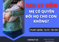 Sau ly hôn, mẹ có quyền đổi họ cho con không?