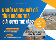Người mượn đất cố tình không trả - giải quyết thế nào?