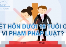 Kết hôn dưới 18 tuổi có vi phạm pháp luật không?