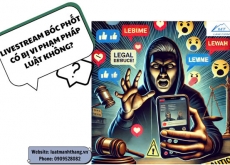 LIVESTREAM BÓC PHỐT CÓ VI PHẠM PHÁP LUẬT?