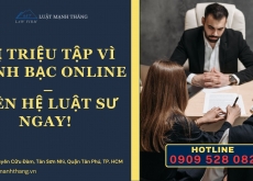 Bị triệu tập vì đánh bạc online – liên hệ luật sư ngay!