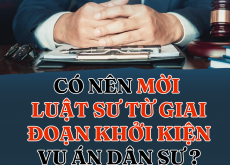 Có nên mời luật sư từ giai đoạn khởi kiện vụ án dân sự không?