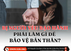 BỊ NGƯỜI YÊU BẠO HÀNH – PHẢI LÀM GÌ ĐỂ BẢO VỆ BẢN THÂN?