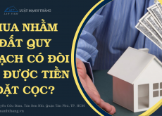 Mua nhầm đất quy hoạch có đòi lại được tiền đặt cọc?