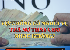 Vợ/chồng có nghĩa vụ trả nợ thay cho nhau không?