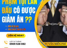 Phạm tội lần đầu có được giảm án không?