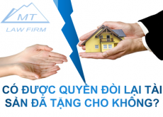 Có được quyền đòi lại tài sản đã tặng cho không?