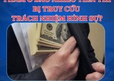 THAM Ô BAO NHIÊU TIỀN THÌ BỊ TRUY CỨU TRÁCH NHIỆM HÌNH SỰ?