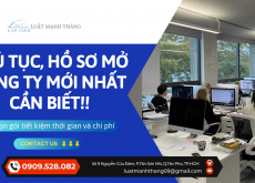 Thủ tục, hồ sơ mở công ty mới nhất 2025