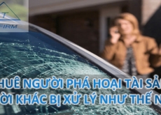 Thuê người phá hoại tài sản người khác bị xử lý như thế nào?