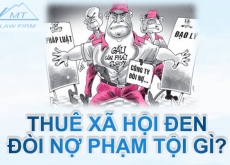 THUÊ XÃ HỘI ĐEN ĐÒI NỢ PHẠM TỘI GÌ?