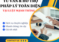 Tư vấn & hỗ trợ pháp lý toàn diện – LUẬT MẠNH THĂNG