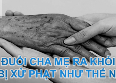 CON ĐUỔI CHA MẸ RA KHỎI NHÀ THÌ BỊ XỬ PHẠT NHƯ THẾ NÀO?