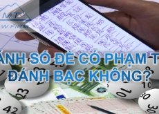 ĐÁNH SỐ ĐỀ CÓ PHẠM TỘI ĐÁNH BẠC KHÔNG?