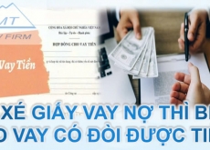 Bị xé giấy vay nợ thì bên cho vay có đòi được tiền không?